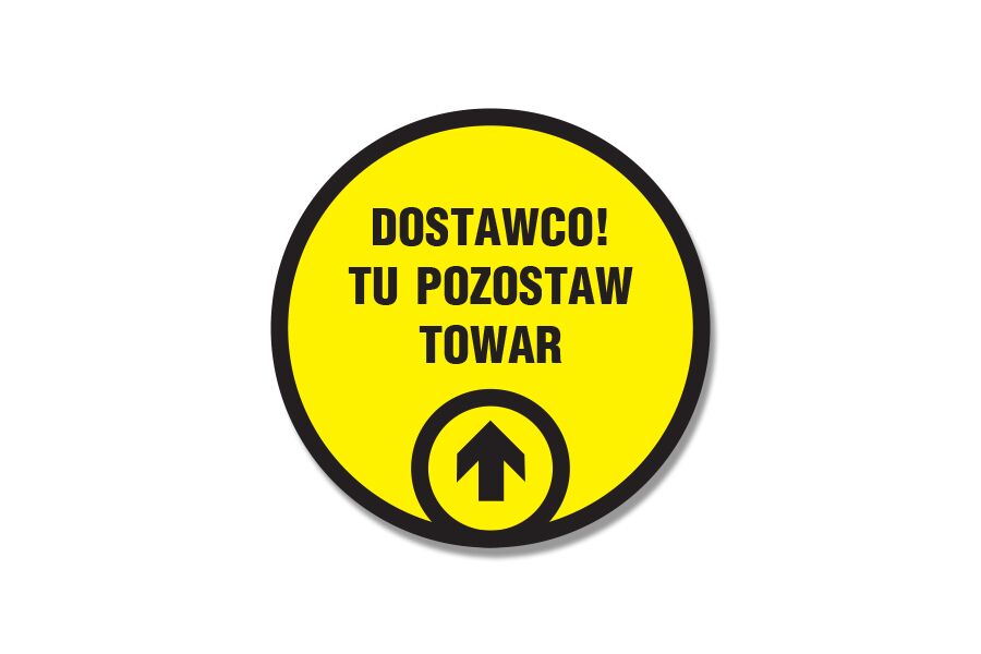 dostawco! tu pozostaw towar - naklejka podłogowa znak podłogowy - sklep bhp elmetal oznakowanie podłóg 4